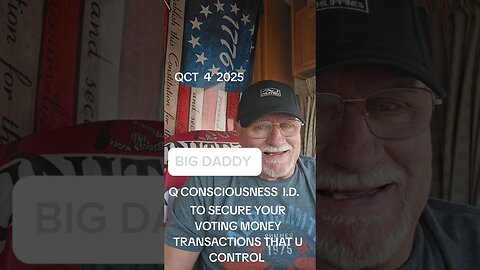 Q Consciousness I.D. To Secure Your Voting, Money Transactions That You Control 