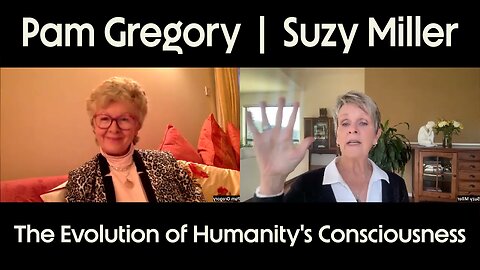 The Evolution of Humanity's Consciousness with Suzy Miller | Pam Gregory