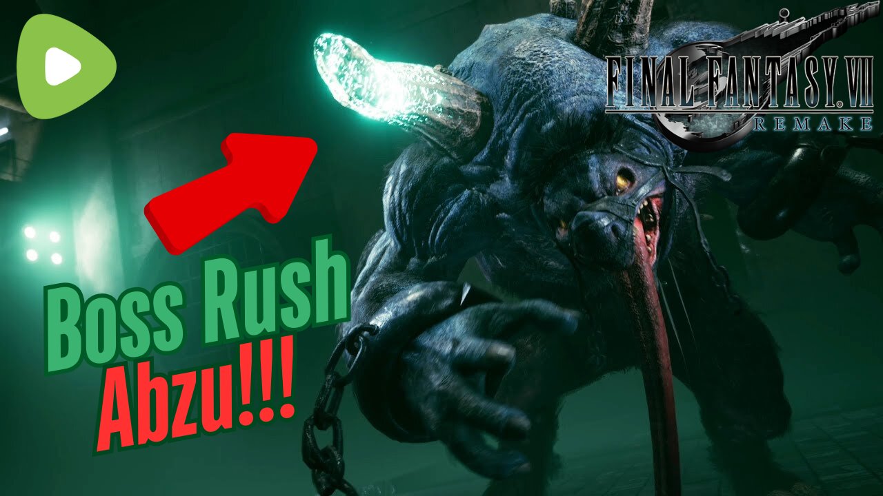 Final Fantasy 7 Remake Boss Rush | Abzu!!!