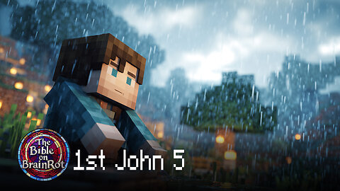 1 John 5 — “Faith That Overcomes” | The Bible on BrainRot