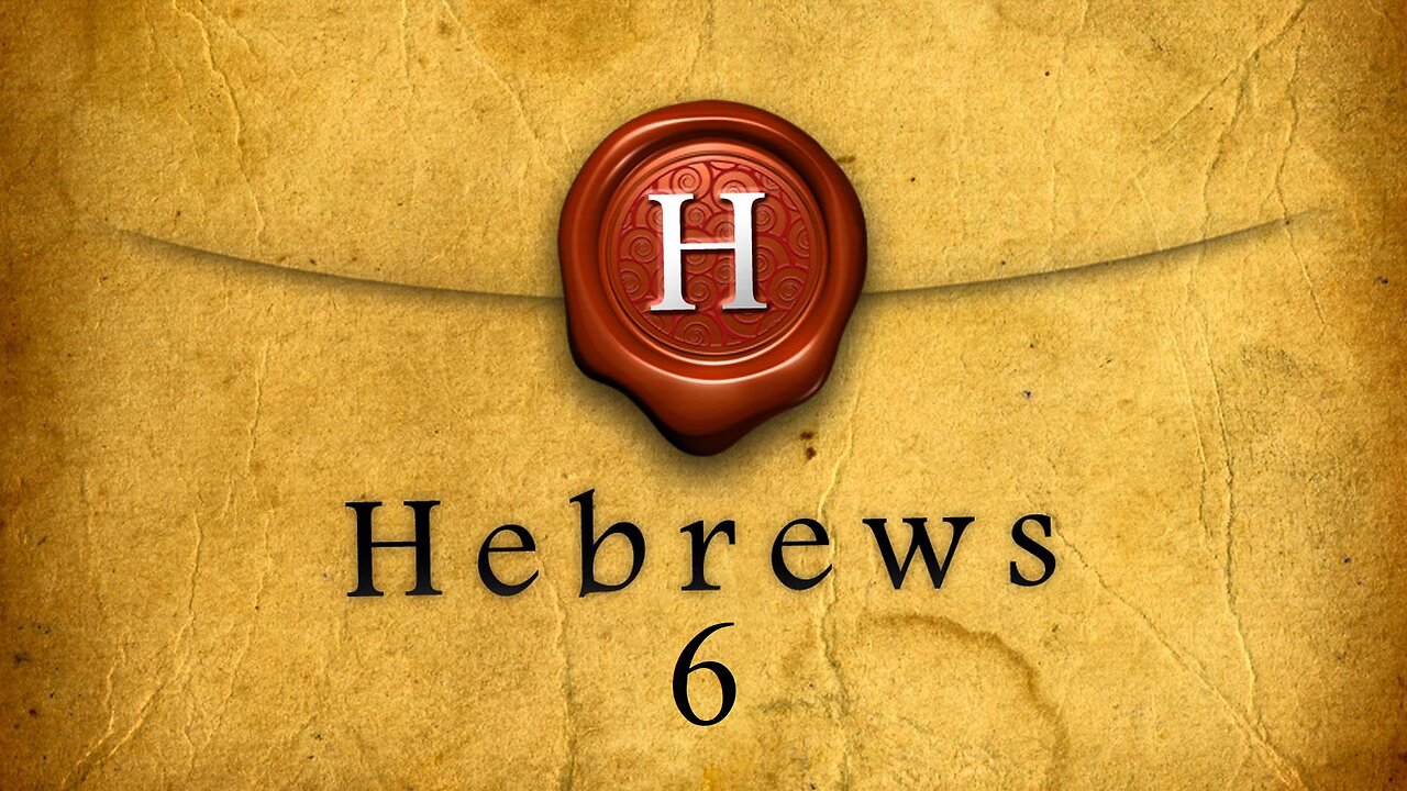 Hebrews - Chapter 6