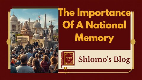 The Importance of a National Memory