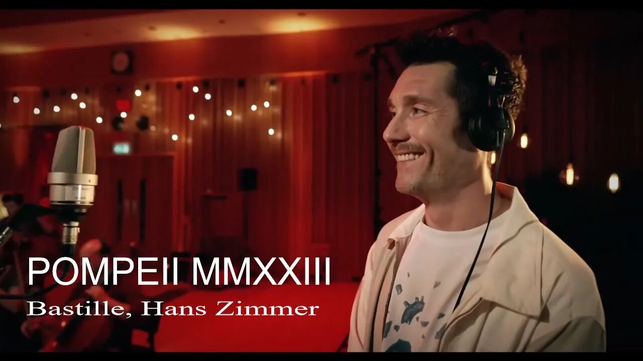 POMPEII by Bastille, Hans Zimmer