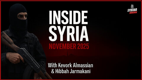 Inside Syria – November 2025 | Syriana Analysis with Kevork Almassian & Hibbah Jarmakani