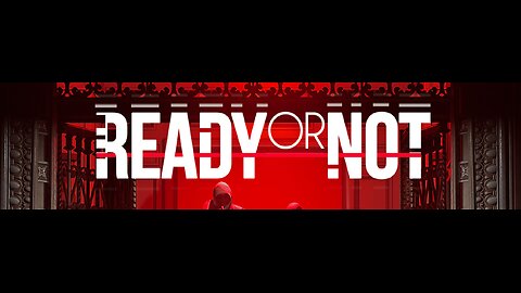 Ready or Not testing