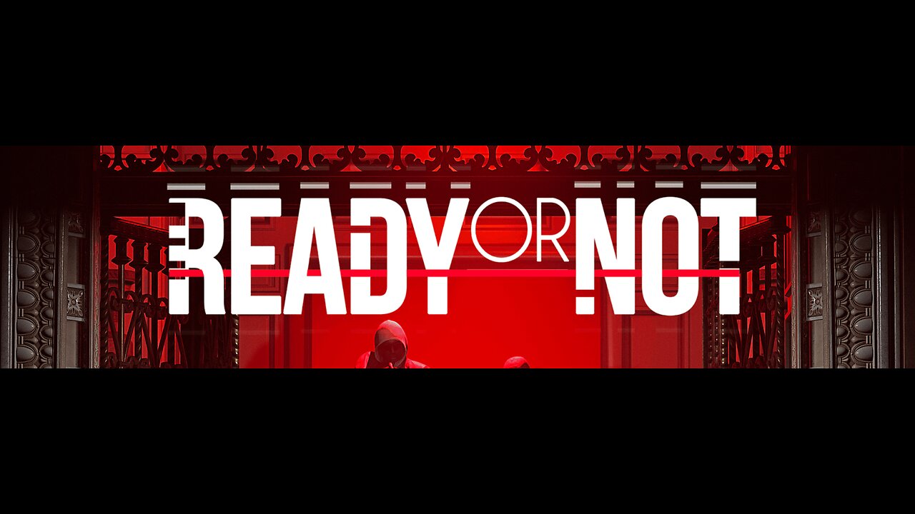 Ready or Not testing