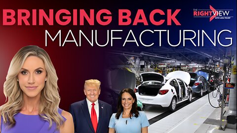 Trump Bringing Back Manufacturing