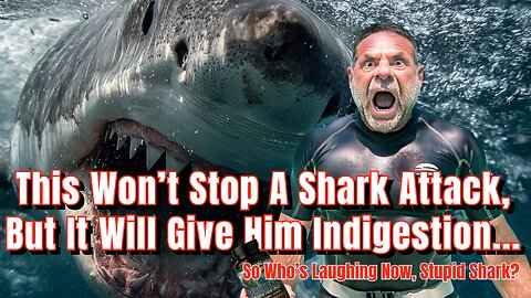 He'll Be Sorry He Ate You