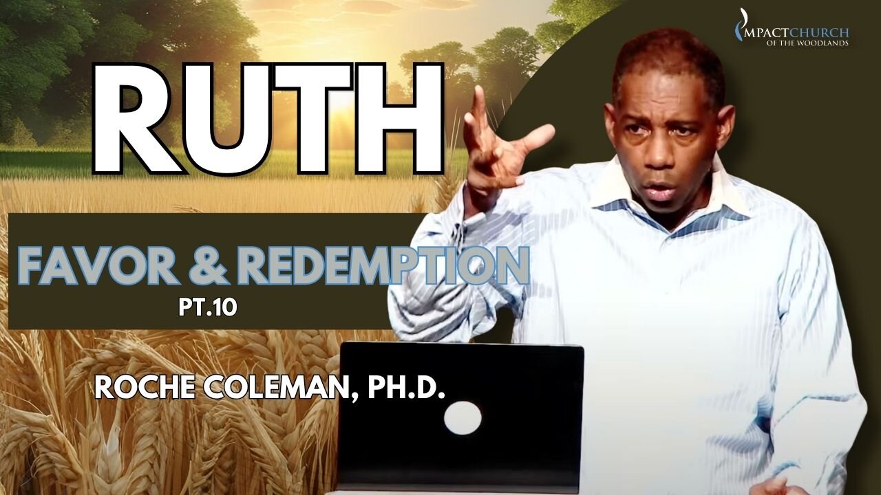 Ruth: Favor & Redemption | Roche Coleman, Ph.D.