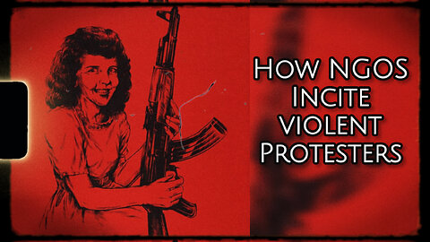 A Study On How Protesters Are Inflamed To Violence By NGO Operatives