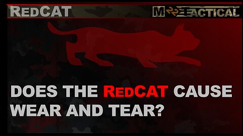 Does the RedCat Cause Wear and Tear?