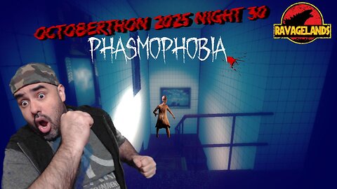 Phasmophobia | Octoberthon 2025 | Night 30