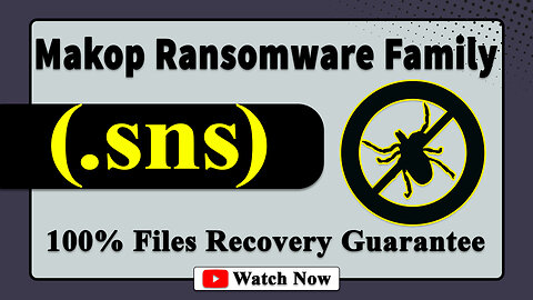 || SOLVED ✅🔘|| Sns (.sns) Makop family ransomware virus - removal and decryption