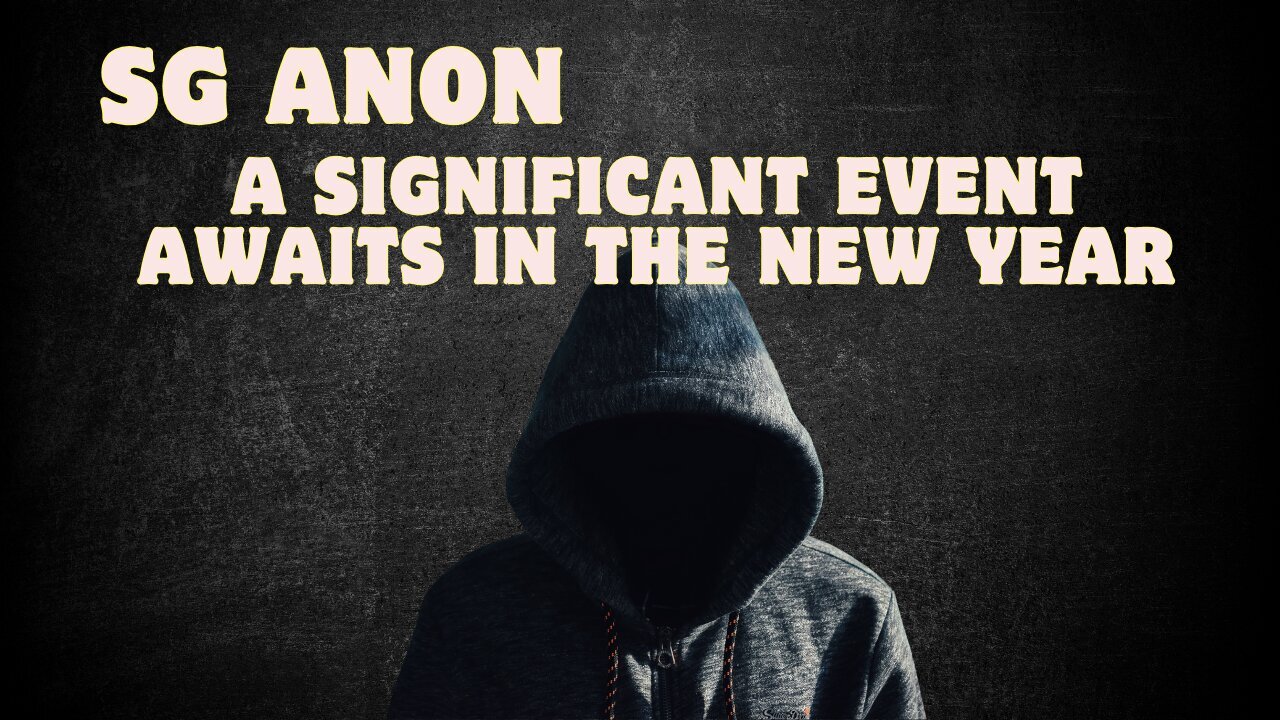 SG Anon: A Significant Event Awaits In The New Year - Dec 27