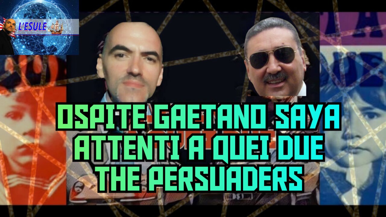 OSPITE GAETANO SAYA - ATTENTI A QUEI DUE THE PERSUADERS.