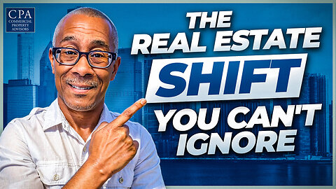 The Real Estate Shift You Can't Ignore
