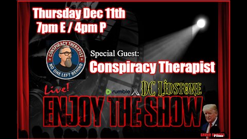 Enjoy The Show - Episode 75 w/ Special Guest Conspiracy Therapist @Conspiracy1717