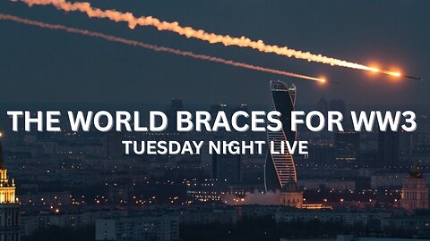 The World Braces For WW3