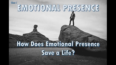 #1 Emotional Presence: How It Saves a Life