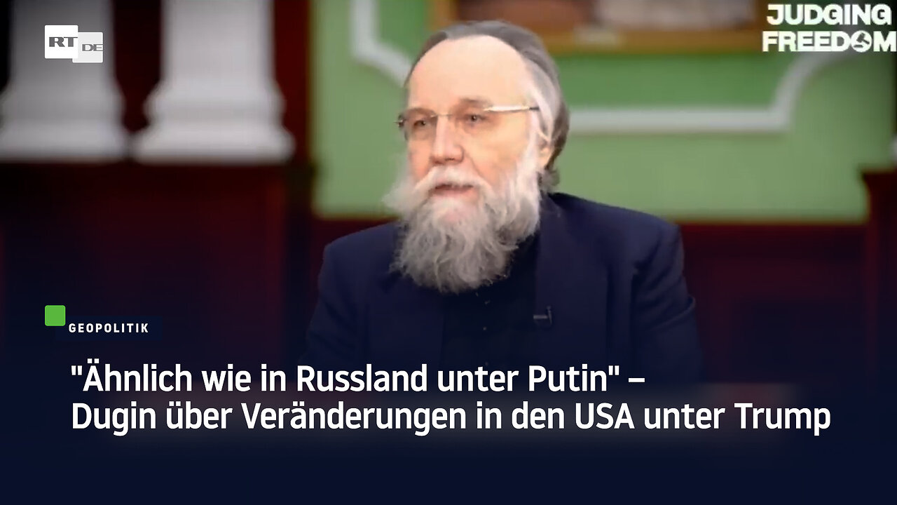 "Ähnlich wie in Russland unter Putin" – Dugin über Veränderungen in den USA unter Trump