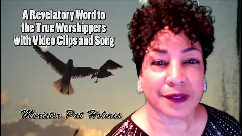 A Revelatory Word to the True Worshippers!