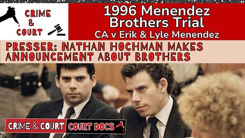 Menendez Brothers | Presser: Nathan Hochman Makes Announcement About Brothers