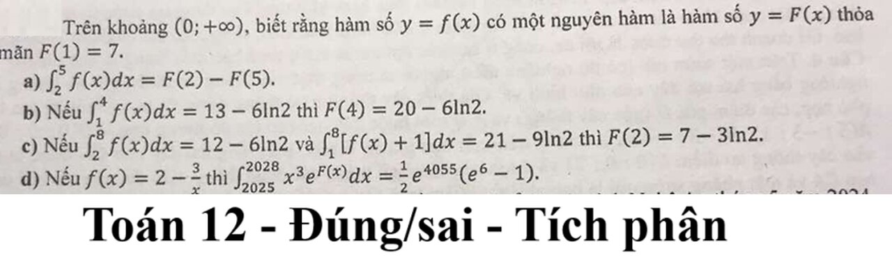 Toán 12: Đúng/sai: Trên khoảng (0;+∞) biết rằng hàm số y=f(x) có một nguyên hàm y=F(x) thỏa mãn F(1)