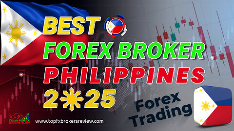 Best Forex Broker in Philippines - Top 5 Forex Brokers in Philippines 2025
