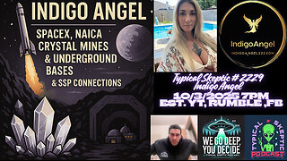 Episode #2229 – Indigo Angel: SpaceX, Naica Crystal Mines & Underground Bases Hashtags: