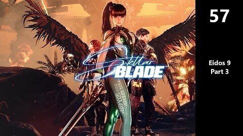 Stellar Blade | Part 57 - Eidos 9 Part 3