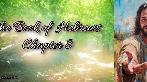 The Book of Hebrews Chapter 8