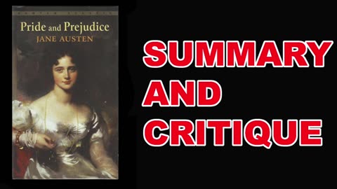 Pride and Prejudice by Jane Austen | Summary and Critique