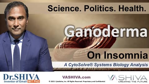 Dr.SHIVA™ LIVE: Ganoderma on Insomnia @CytoSolve® Systems Analysis