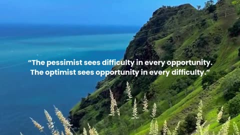 The pessimist sees difficulty in every opportunity...