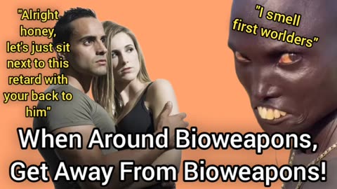 When Around Bioweapons, GET AWAY From Bioweapons