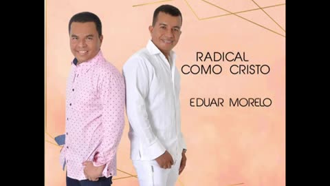 Eduar Morelo Y José Morelo - Radical Como Cristo - Vallenatos Álbum Completo.