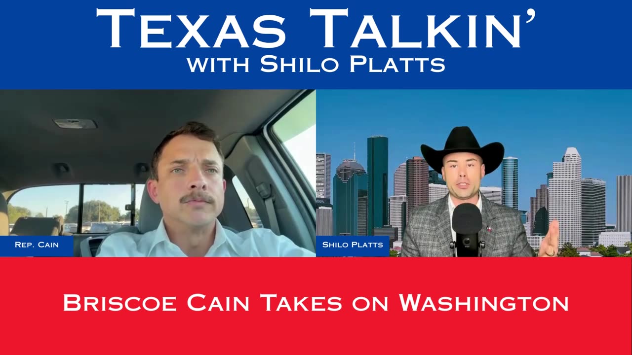 Texas Talkin' Ep 96 Briscoe Cain Takes on Washington