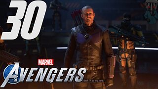Marvel's Avengers Walkthrough P30 Clint Working For The Enemy?!