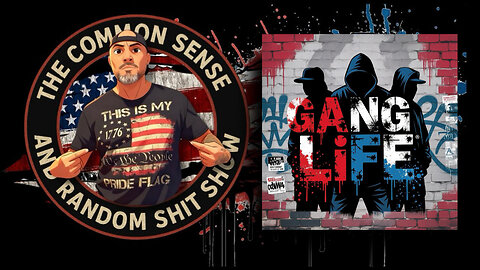 The Common Sense and Random Shit, Show (Gang Life)