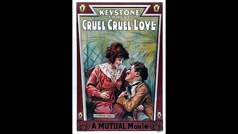 Charles Chaplin's - Cruel, Cruel Love (1914)