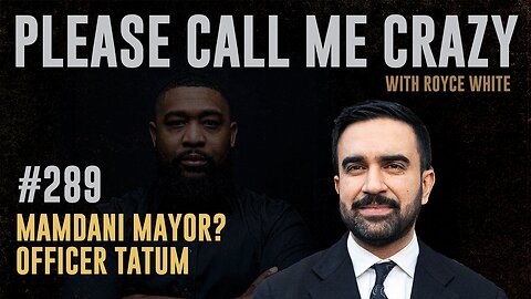 Mamdani Next Mayor of New York City? | EP #289 | Officer Tatum & The RJC | Royce White