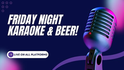 🔴 An 18 Pack of Beer & Friday Night Karaoke. 🔴