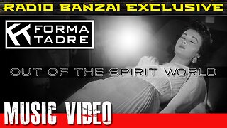 FORMA TADRE - Out of the Spirit World