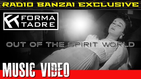 FORMA TADRE - Out of the Spirit World