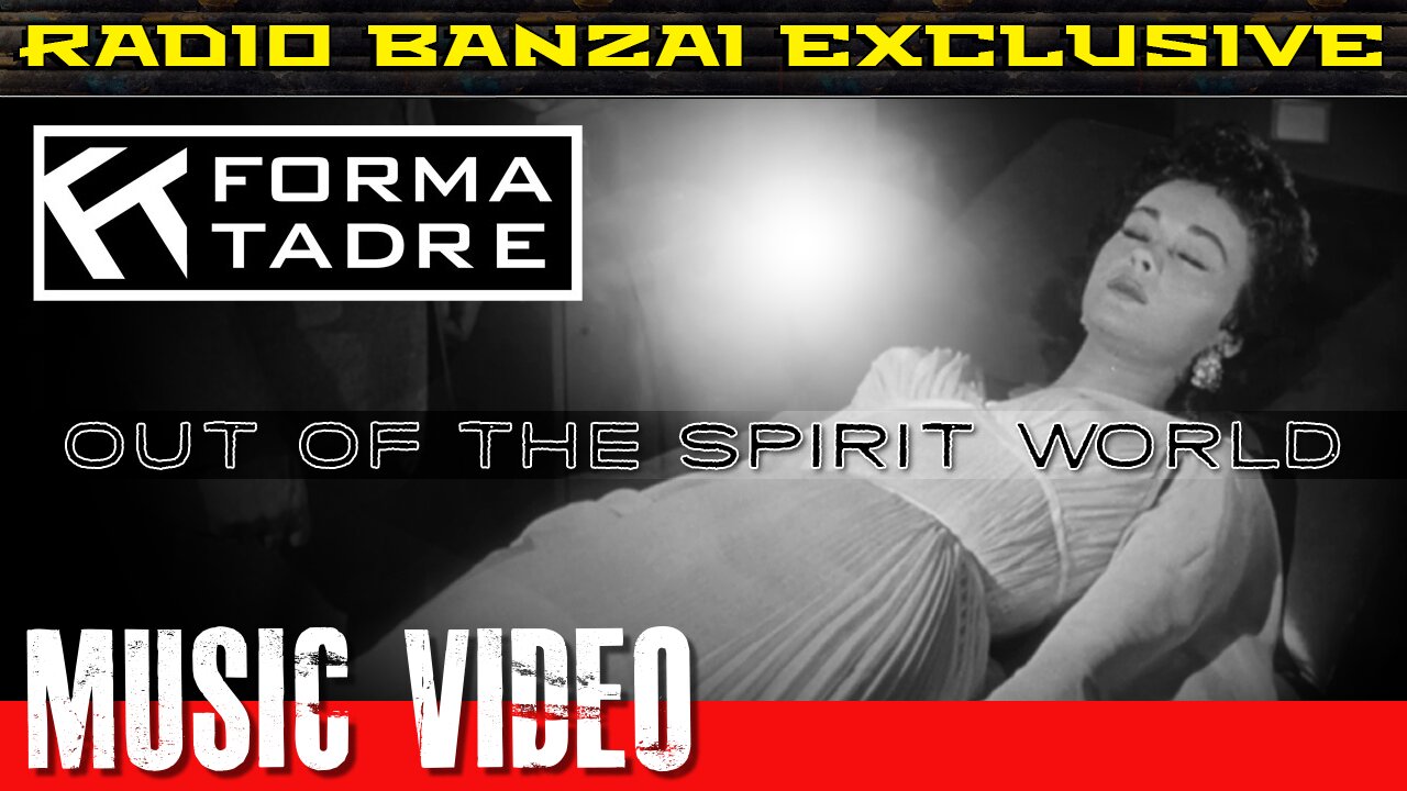 FORMA TADRE - Out of the Spirit World