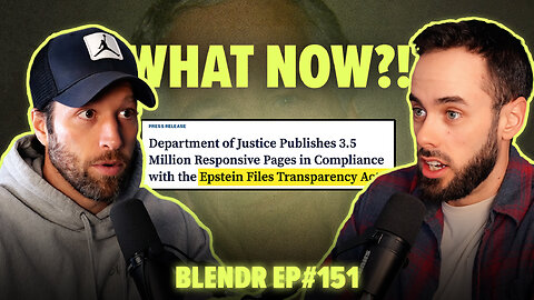 3.5 Million Epstein Files | Blendr Report EP151