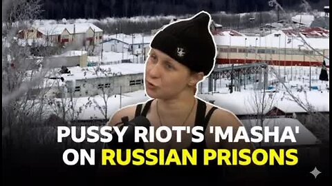 Punk activist Maria Alyokhina on detention and escaping from Russia