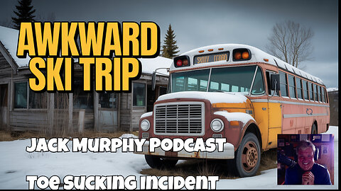 Awkward Ski Trip #099 The Jack Murphy Podcast