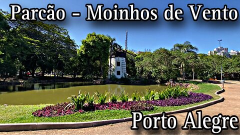 Parcão | Parque Moinhos de Vento | Porto Alegre