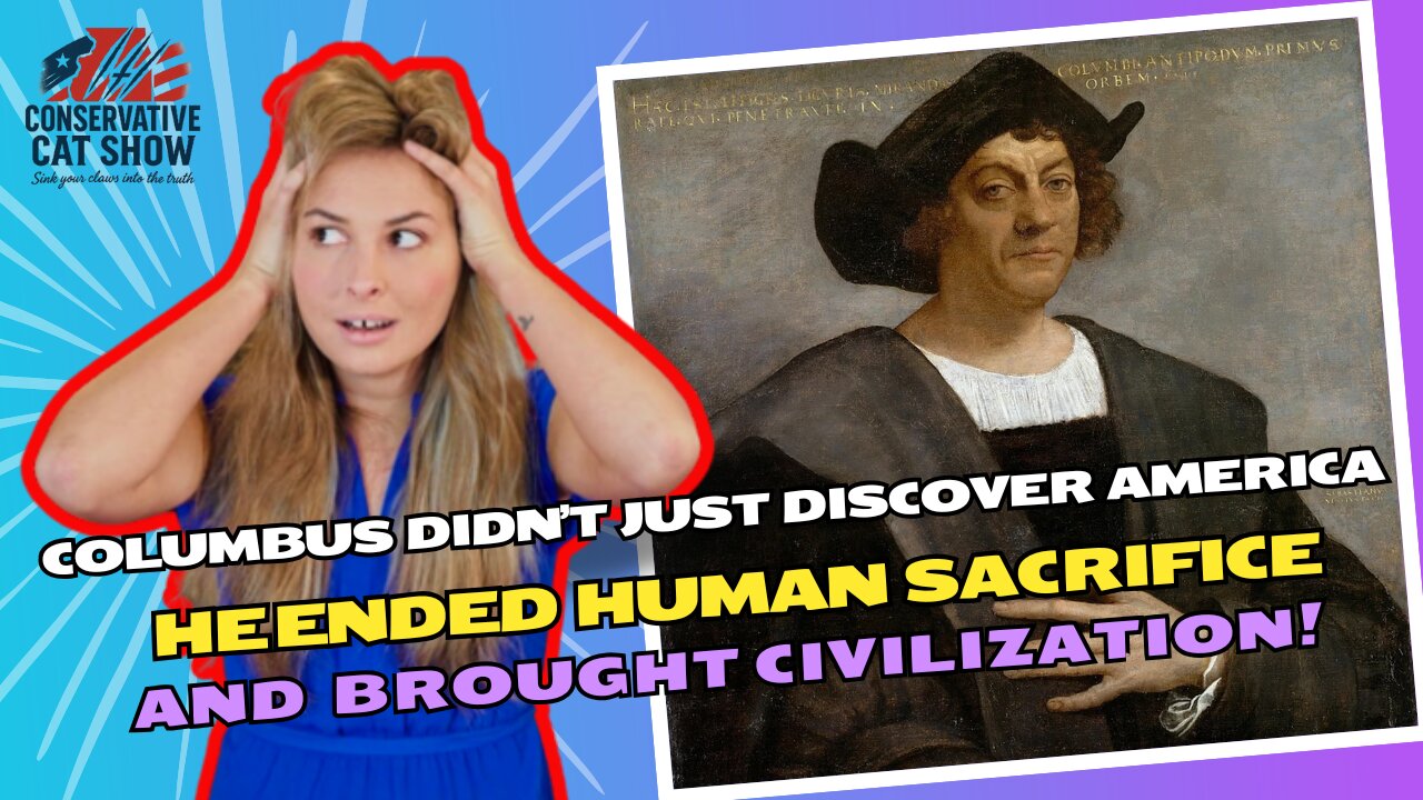 Columbus Didn’t Just Discover America—He Ended Human Sacrifice and Brought Civilization!